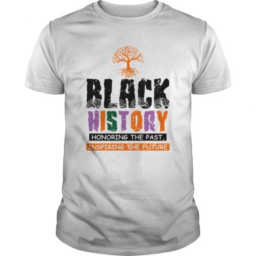 Honoring Past Inspiring Future Black History Month T Shirt