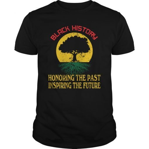 Honoring Past Inspiring Future Black History Month Tee Shirt