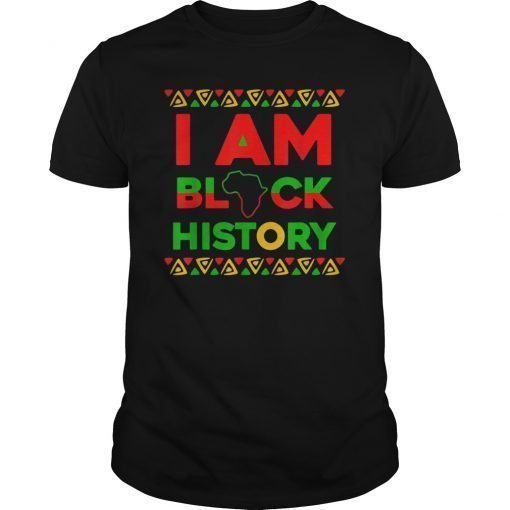 I Am Black History African American Black Pride Tee