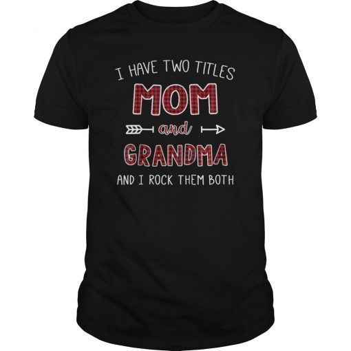 I Have Two Titles Mom And Grandma Shirt Floral T-Shirt