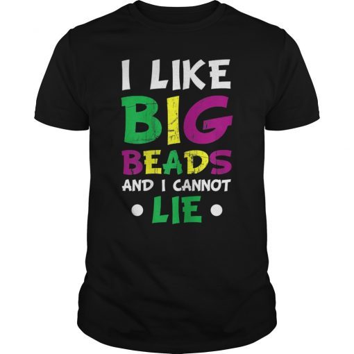 I Like Big Beads And I Cannot Lie Shirt