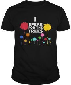 I Speak For The Trees - Science Earth Day T-Shirt