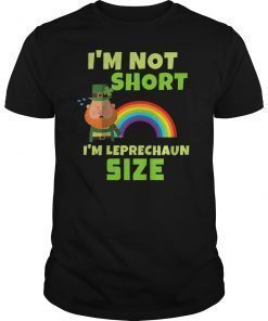 I'm Not Short I'm Leprechaun Size St Patricks T-Shirt