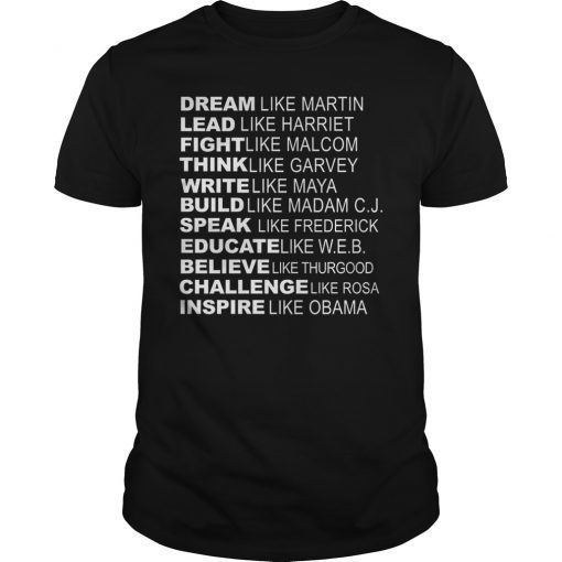 Inspirational Black History Influential Black Leaders Tee