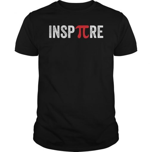 Inspire Motivational Math Pi Teacher Student Gift 2019 Shirt