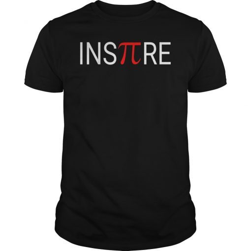 Inspire Motivational Math Pi Teacher Student Gift Shirt