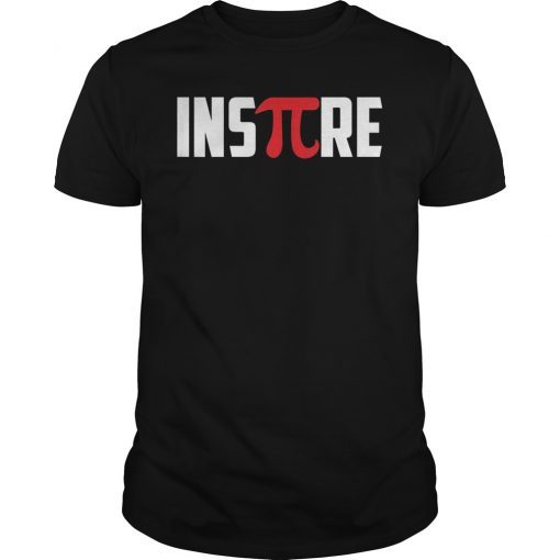 Inspire Motivational Math Pi Teacher Student T-Shirt