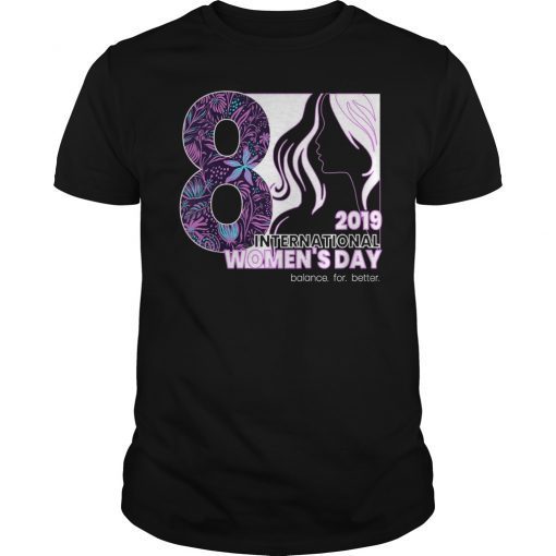 International Women's Day March 8 2019 Balance Quote Shirt