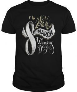International Women's Day March 8 2019 T-Shirt