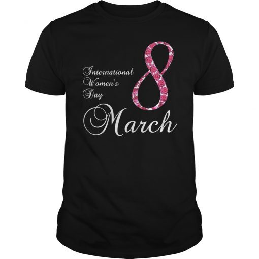 International Women's Day Shirt March 8 2019 Men Women