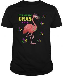 It's Mardi Gras Y'all Flamigo Gift T-Shirt