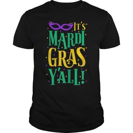 It's Mardi Gras Y'all Gift T-Shirt