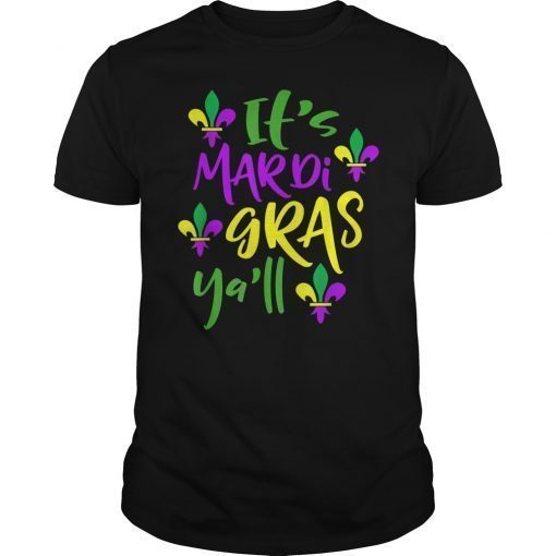 It's Mardi Gras Ya'll Tee Shirt