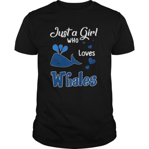Just A Girl Who Loves Whales T-Shirt