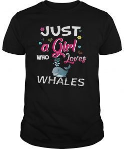 Just A Girl Who Loves Whales 2019 T-Shirt Gift