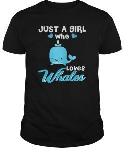 Just A Girl Who Loves Whales T-Shirt Gift