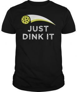 Just Dink It Pickleball Unisex Shirt