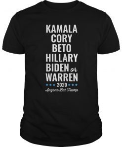 Kamala Cory Beto Hillary Biden Anyone But Trump 2020 T-Shirt