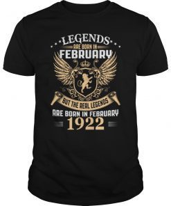 Legends Are Born In February 1922 T-Shirt