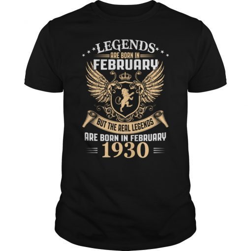 Legends Are Born In February 1930 T-Shirt