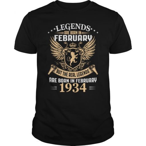 Legends Are Born In February 1934 T-Shirt