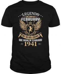 Legends Are Born In February 1941 T-Shirt
