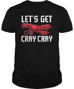 Let's Get Cray Cray! Funny Mardi Gras NOLA T-Shirt