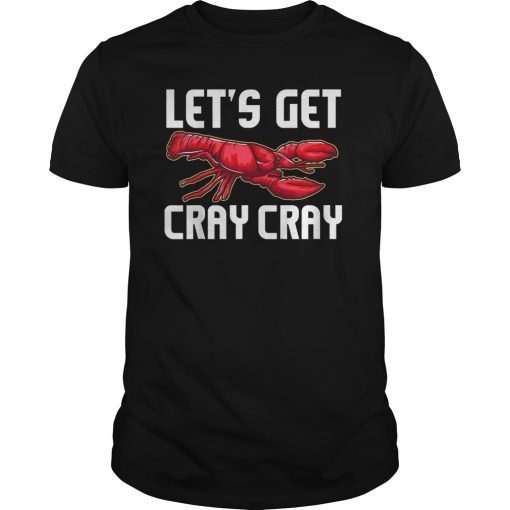 Let's Get Cray Cray! Funny Mardi Gras NOLA T-Shirt