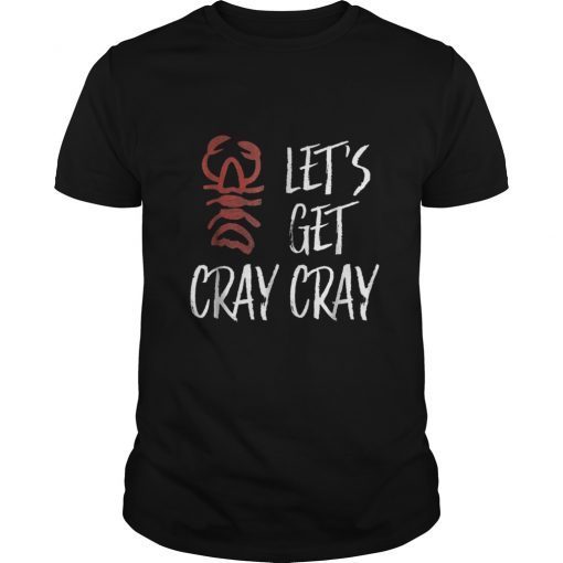 Let's Get Cray Cray Funny New Orleans Bachelorette T-Shirt