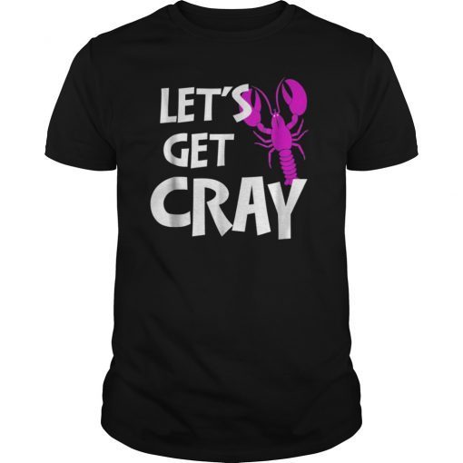 Let's Get Cray Cray Funny New Orleans Bachelorette T-Shirt