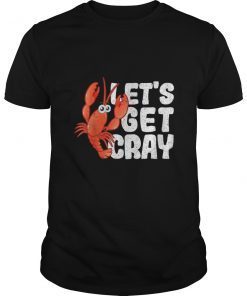 Let's Get Cray Funny Mardi Gras Design T Shirt