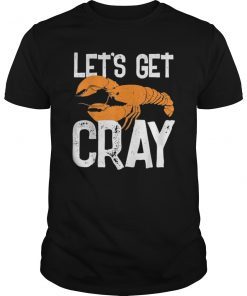 Let's Get Cray New Orleans Crawfish Crayfish Mardi Gras Tee