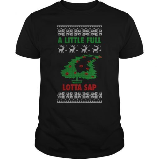 Little Full Lotta Sap Shirt Tee Christmas Vacation Santa