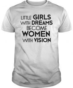 Little Girls with Dreams Women Shirt