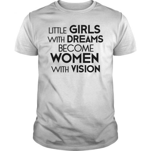 Little Girls with Dreams Women Shirt