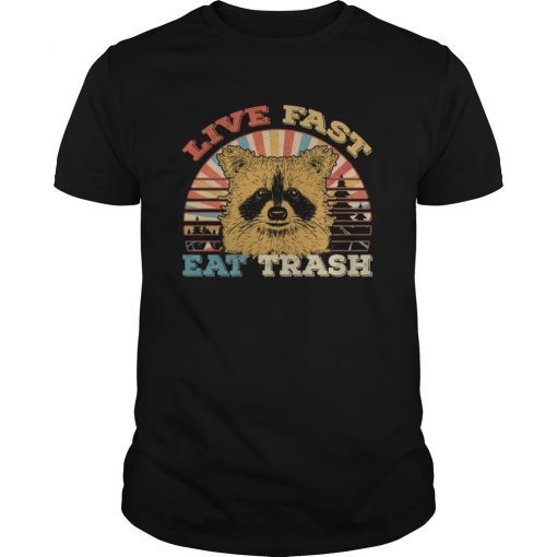 Live Fast Eat Trash Bear Raccoon Shirt