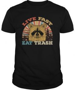 Live Fast Eat Trash Bear Raccoon Shirt