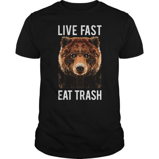 Live fast eat trash T-Shirt