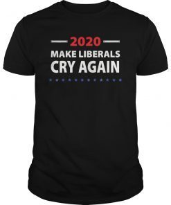 Make Liberals Cry Again Donald Trump Election 2020 T-Shirt