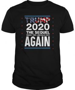Make The Liberals Cry Again TRUMP 2020 T-shirt