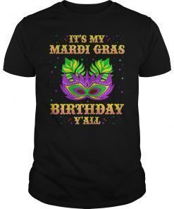Mardi Gras Birthday Shirt It's My Mardi Gras Birthday Y'all