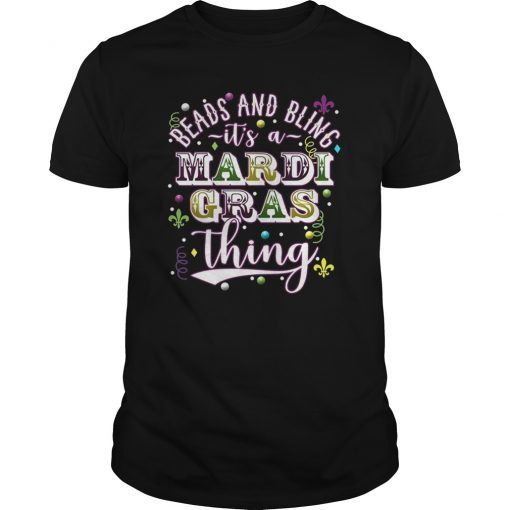 Mardi Gras Shirt Beads and Bling it's a Mardi Gras Thing Tee