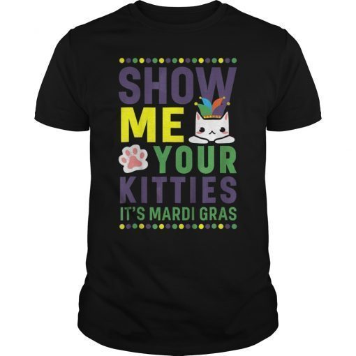 Mardi Gras Show Me Your Kitties Shirt
