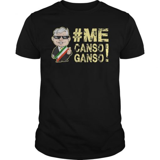 Me Canso Ganso Amlo Art T-Shirt