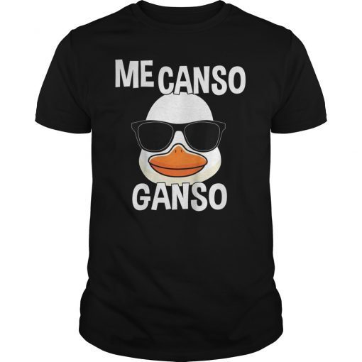Me Canso Ganso Quote AMLO Shirt