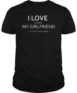 Mens I Love My Girlfriend Video Games Valentines Day T-Shirt