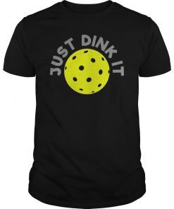 Mens Just Dink It Pickleball Shirt