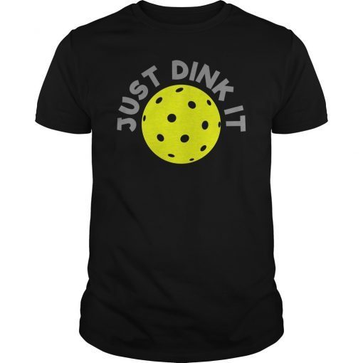 Mens Just Dink It Pickleball Shirt