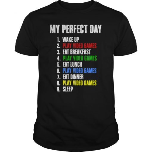 My Perfect Day Video Games Funny Cool Gamer T-Shirt