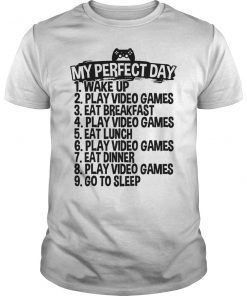 My Perfect Day Video Games Shirt